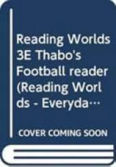 Reading Worlds 3E Thabo's Football reader