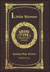 Large Print - Little Women, Volume 2 of 2 - Grand Type Collector's Edition - Matte Hardcover with Dust Jacket