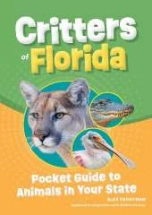 Critters of Florida: Pocket Guide to Animals in Your State