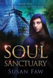 Soul Sanctuary: Book Two of the Spirit Shield Saga