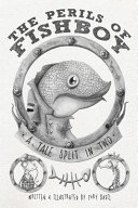 Perils of Fishboy: A Tale Split in Two