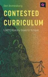 Contested Curriculum: LGBTQ History Goes to School
