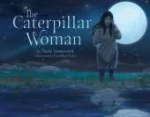 The Caterpillar Woman