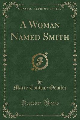 A Woman Named Smith (Classic Reprint)