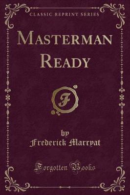 Masterman Ready (Classic Reprint)