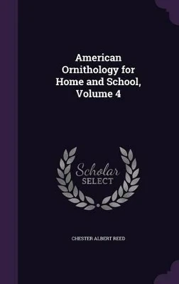 American Ornithology for Home and School, Volume 4