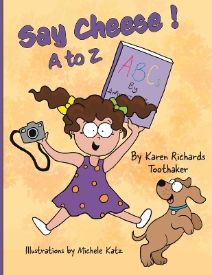 Say Cheese!: A to Z