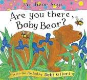 Mr Bear Says Are You There, Baby Bear?