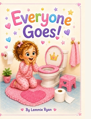 Everyone Goes!: A potty training book.