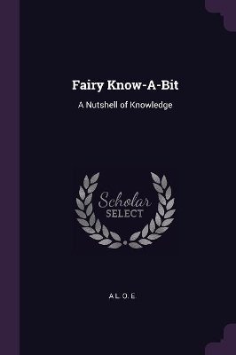 Fairy Know-A-Bit: A Nutshell of Knowledge
