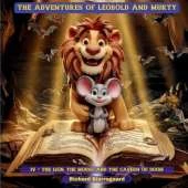 The Adventures of Leobold and Murty: The Lion and the Mouse in the Cavern of Doom