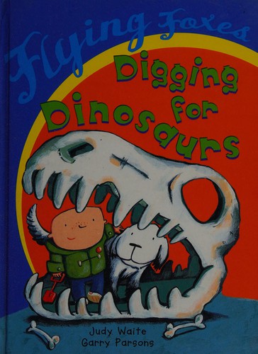 Flying Foxes: Digging For Dinosaurs