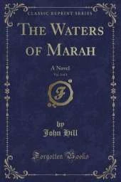 The Waters of Marah, Vol. 2 of 3: A Novel (Classic Reprint)
