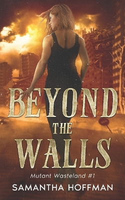 Beyond The Walls: Mutant Wasteland #1