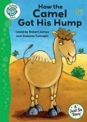 Tadpoles Tales: Just So Stories - How the Camel Got His Hump