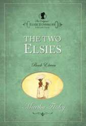 The Original Elsie Dinsmore Collection