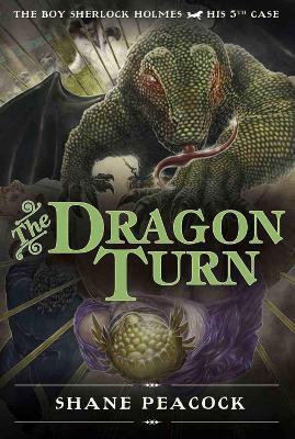 The Dragon Turn: The Boy Sherlock Holmes, His Fifth Case