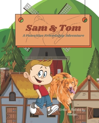 Sam & Tom: A Pawsitive Friendship Adventure