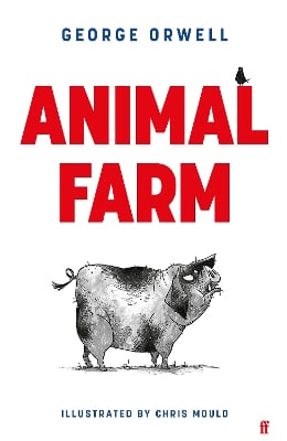 Animal Farm: The Illustrated Edition