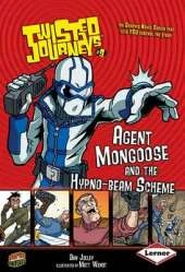Agent Mongoose and the Hypno-beam Scheme