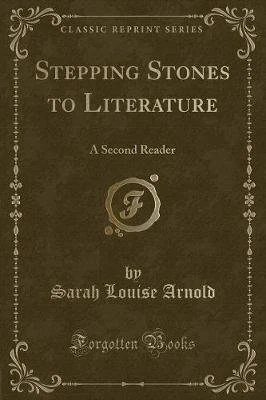 Stepping Stones to Literature: A Second Reader (Classic Reprint)