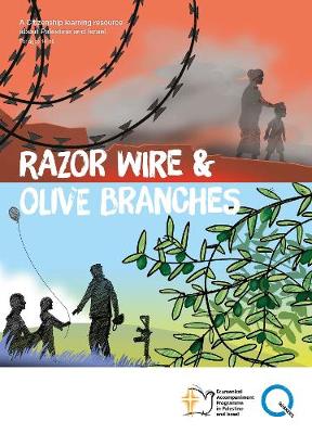 Razor Wire & Olive Branches: A Citizenship learning resource about Palestine & Israel