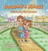 Jordan and Marie - Deliciously Mischievous: Deliciously Mischievious