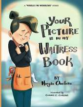 Your Picture Is In My Waitress Book: A While I'm Working Story
