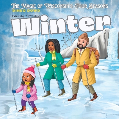 Winter Adventures: Discovering Wonders in Winter Wonderland
