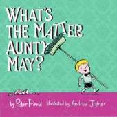 What's The Matter Aunty May?