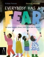 Everybody Has a Fear: A heart-warming illustrated children's book about being brave and overcoming our fears