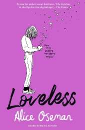 Loveless: Tiktok Made Me Buy it! the Teen Bestseller and Winner of the Ya Book Prize 2021, from the Creator of Netflix Series Heartstopper