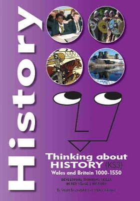 History - Thinking About History (KS3), Wales and Britain 1000-1550