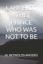 Lancelot the Prince Who Was Not to Be