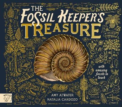 The Fossil Keeper's Treasure: With Amazing Fossils to Touch!