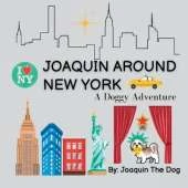 Joaquin Around New York: A Doggy Adventure