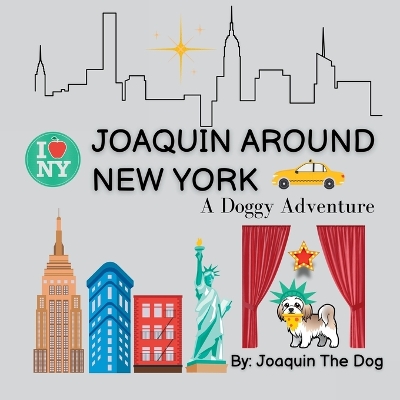 Joaquin Around New York: A Doggy Adventure