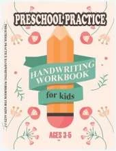 Preschool Practice Handwriting Workbook for Kids Ages 3-5: Pre K Alphabet Tracing, Learn Words, Fill-In-The-Blank Exercises, Sight Words, and Many More