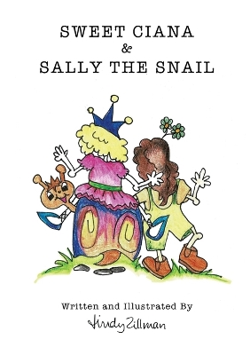 Sweet Ciana & Sally The Snail: Second in the Princess Poo Poo Series
