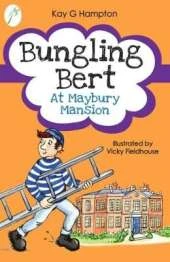 Bungling Bert at Maybury Mansion