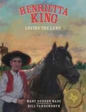Henrietta King: Loving the Land