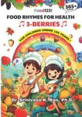 Food Rhymes for Health-BERRIES: 365 Rhymes For Children Under 100 Years
