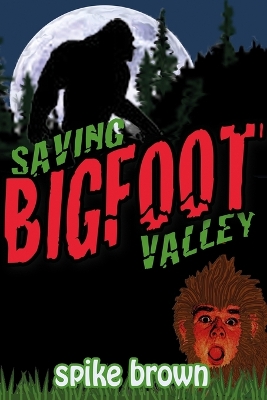 Saving Bigfoot Valley