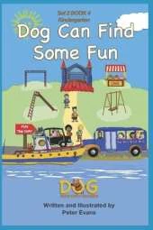 Dog Can Find Some Fun: Set 2 Book 4 Kindergarten