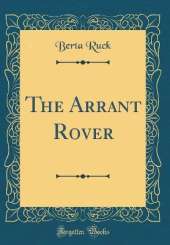 The Arrant Rover (Classic Reprint)