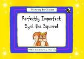Perfectly Imperfect Syril the Squirrel