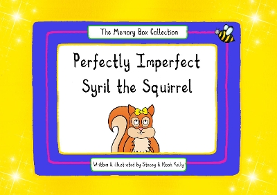 Perfectly Imperfect Syril the Squirrel