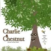 Charlie Chestnut: An ABC Botany Book