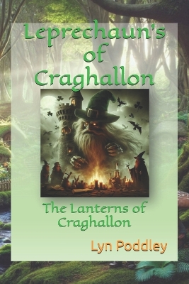 Leprechaun's of Craghallon: The Lanterns of Craghallon