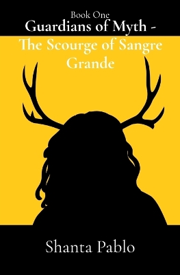 Guardians of Myth - The Scourge of Sangre Grande